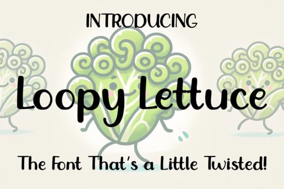 Loopy Lettuce: The Font That Makes Your Campaign Pop